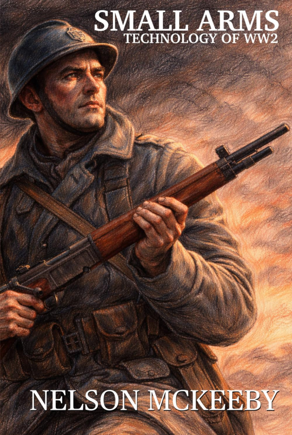 Small Arms Technology of WW2: Technology of WW2 Series
