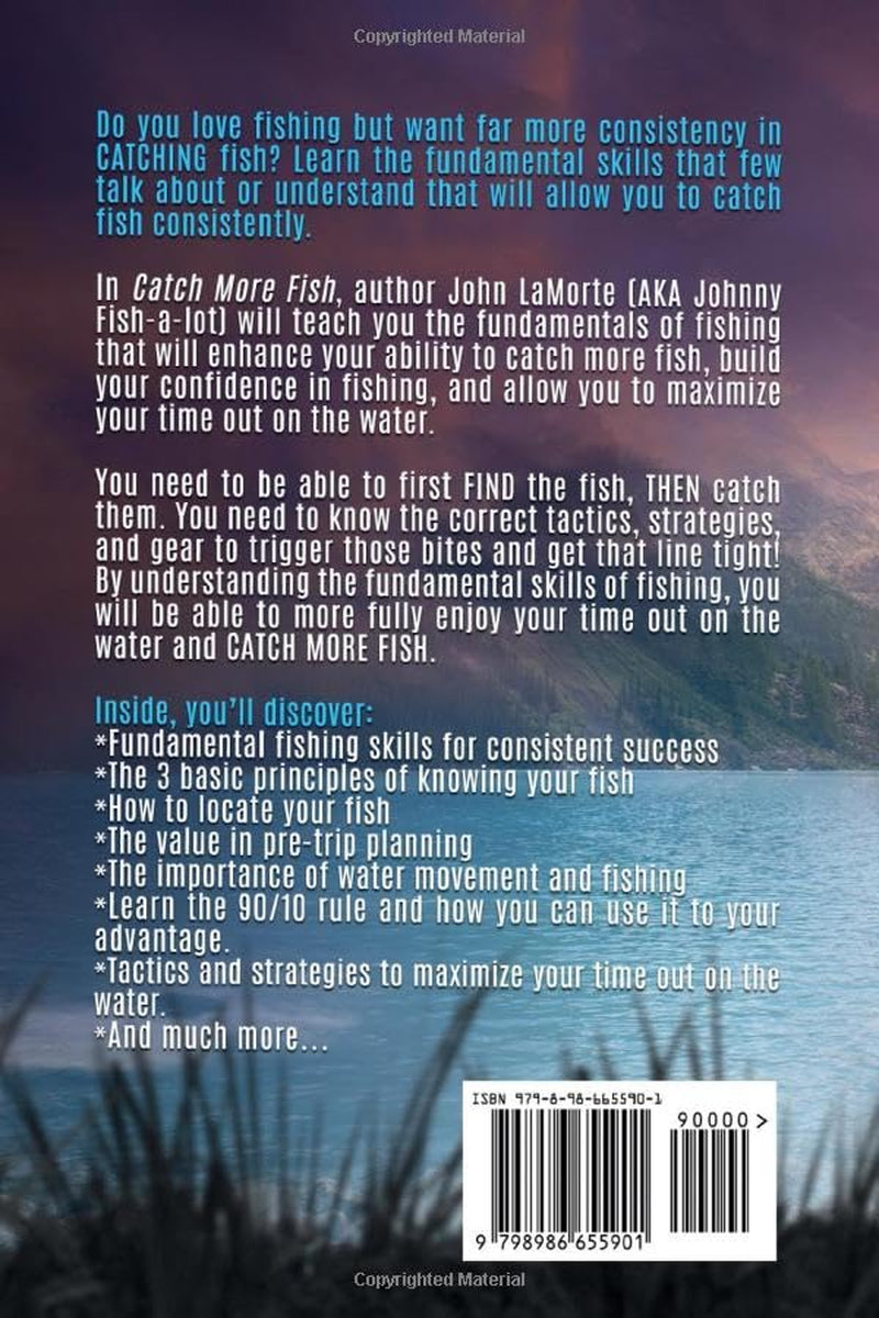 Catch More Fish: Learn Fundamental Fishing Skills to Find and Catch Fish Anywhere