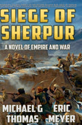 Siege of Sherpur: A tale of Empire and War (Blackwood of the Empire)