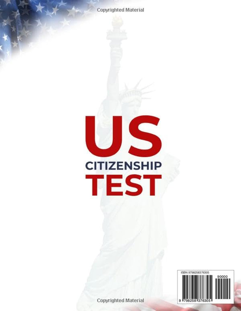 U.S. Citizenship Test: 128 Official USCIS Civics Questions and Answers with Simple English Explanations, 15 Practice Exams and the CLEARPATH Framework for Naturalization Interview Preparation