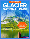 Glacier National Park Travel Guide 2025: Going-to-the-Sun Road, Lake McDonald, Hiking, Biking, Kayaking, Activities for Kids, Iconic Montana Dishes, ... Adventures. (New Version Travel Series)