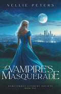 The Vampire's Masquerade: Paranormal Literary Society, Book One