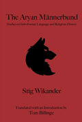 The Aryan Männerbund: Studies on Indo-Iranian Language and Religious History (Billinge Translations)