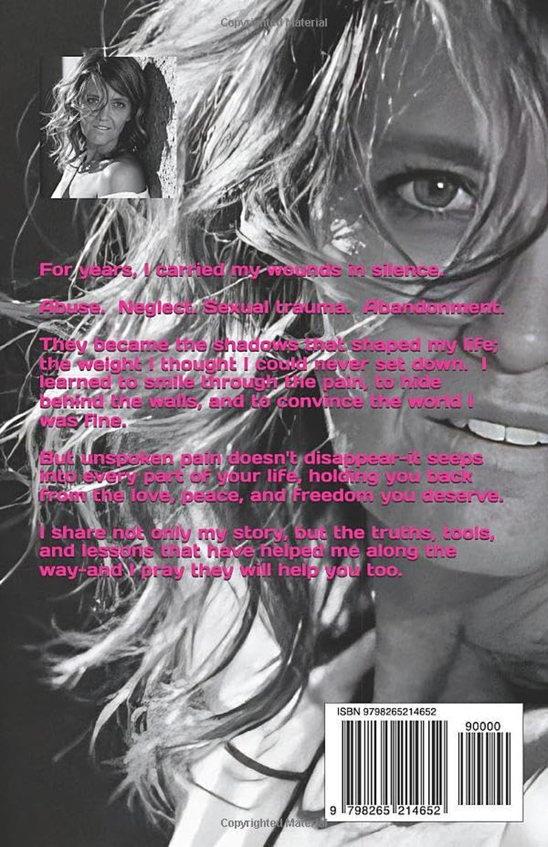 Breaking My Silence The Wounds I Carried: A Journey Through Trauma, the Strength to Speak, and the Hope to Heal