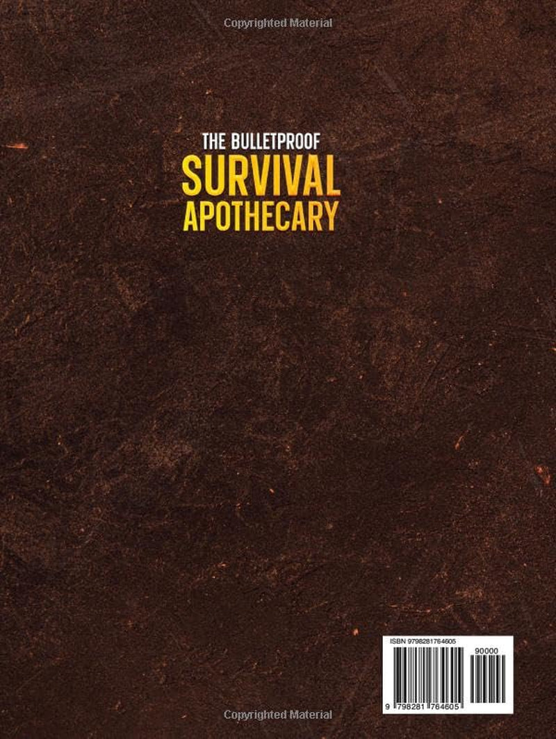 The Bulletproof Survival Apothecary: 600+ Herbal Remedies and Off Grid Survival Protocols - Natural Emergency Medicine & First Aid to Heal, Protect and Thrive for When Help Isn't Coming