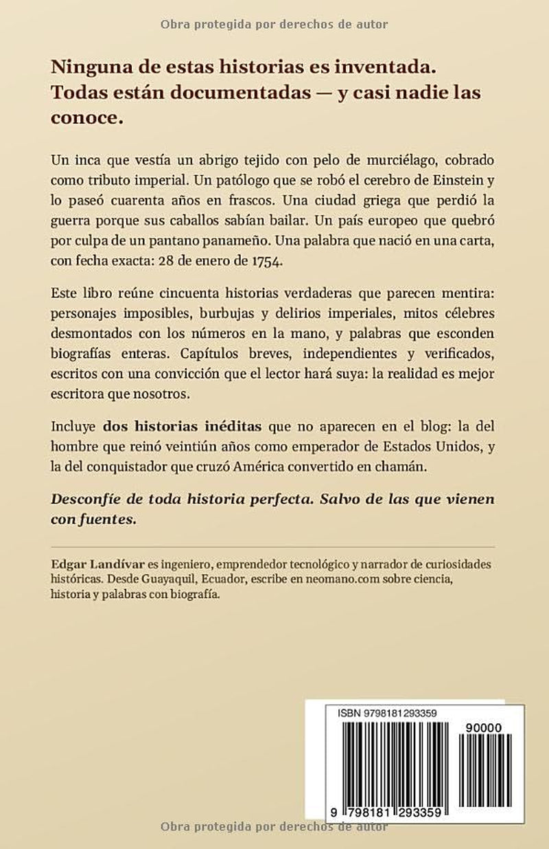 Atahualpa con su abrigo de pelo de murciélago: y otras 49 historias verdaderas que parecen mentira (Spanish Edition)
