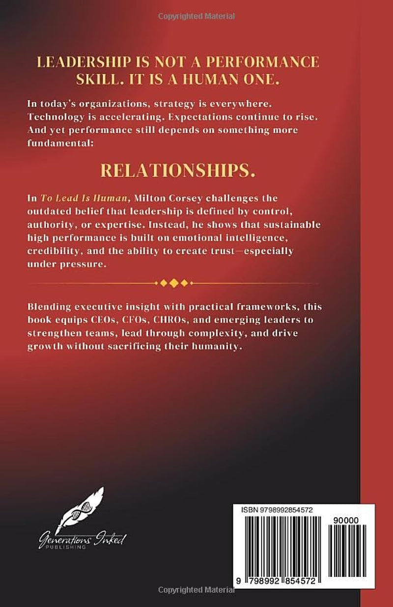 To Lead Is Human: Harnessing Emotional Intelligence and Relationships for Exceptional Leadership