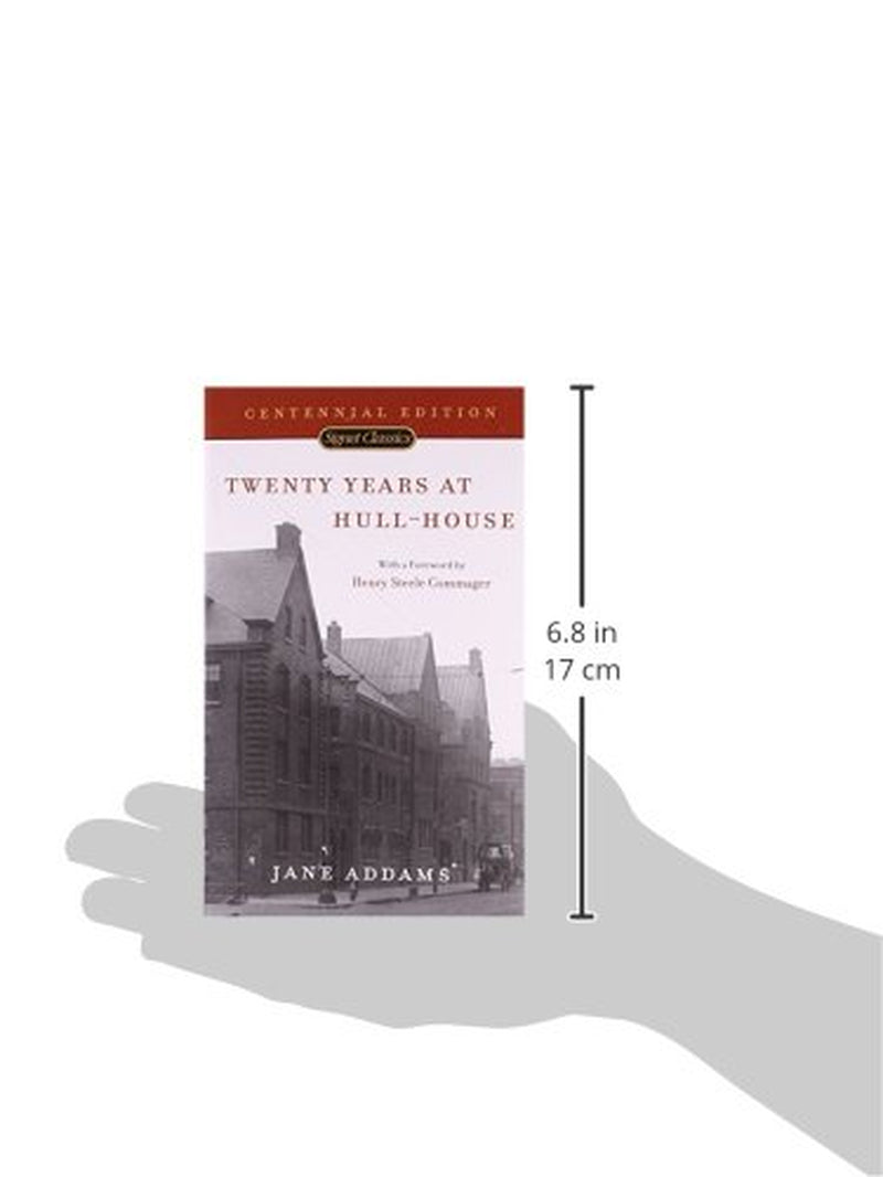 Twenty Years at Hull-House (Signet Classics)