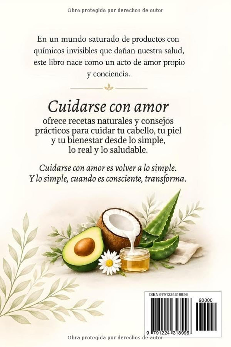 Cuidarse con amor: Cronograma capilar y recetas caseras para fortalecer y transformar tu cabello y piel desde el interior. (Spanish Edition)
