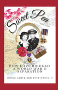Sweet Pea: How Love Bridged a World War II Separation