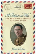A Soldier at War: The World War II Letters of Borys Bohun
