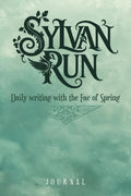 Sylvan Run: Daily writing with the Fae of Spring