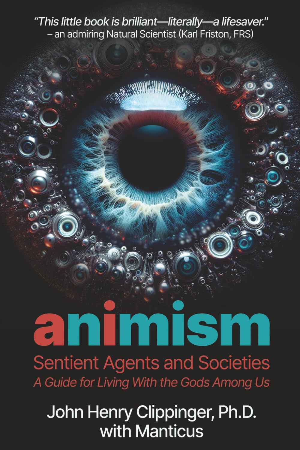 AI Animism: Sentient Agents and Societies: A Guide for Living with the Gods Among Us