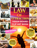 LAW OF ATTRACTION Vision Board Clip Art Book for Women: 1000 Powerful Pictures, Quotes, Words & Affirmations to Create Dream Boards | A Guided and Elevated Vision Board Experience