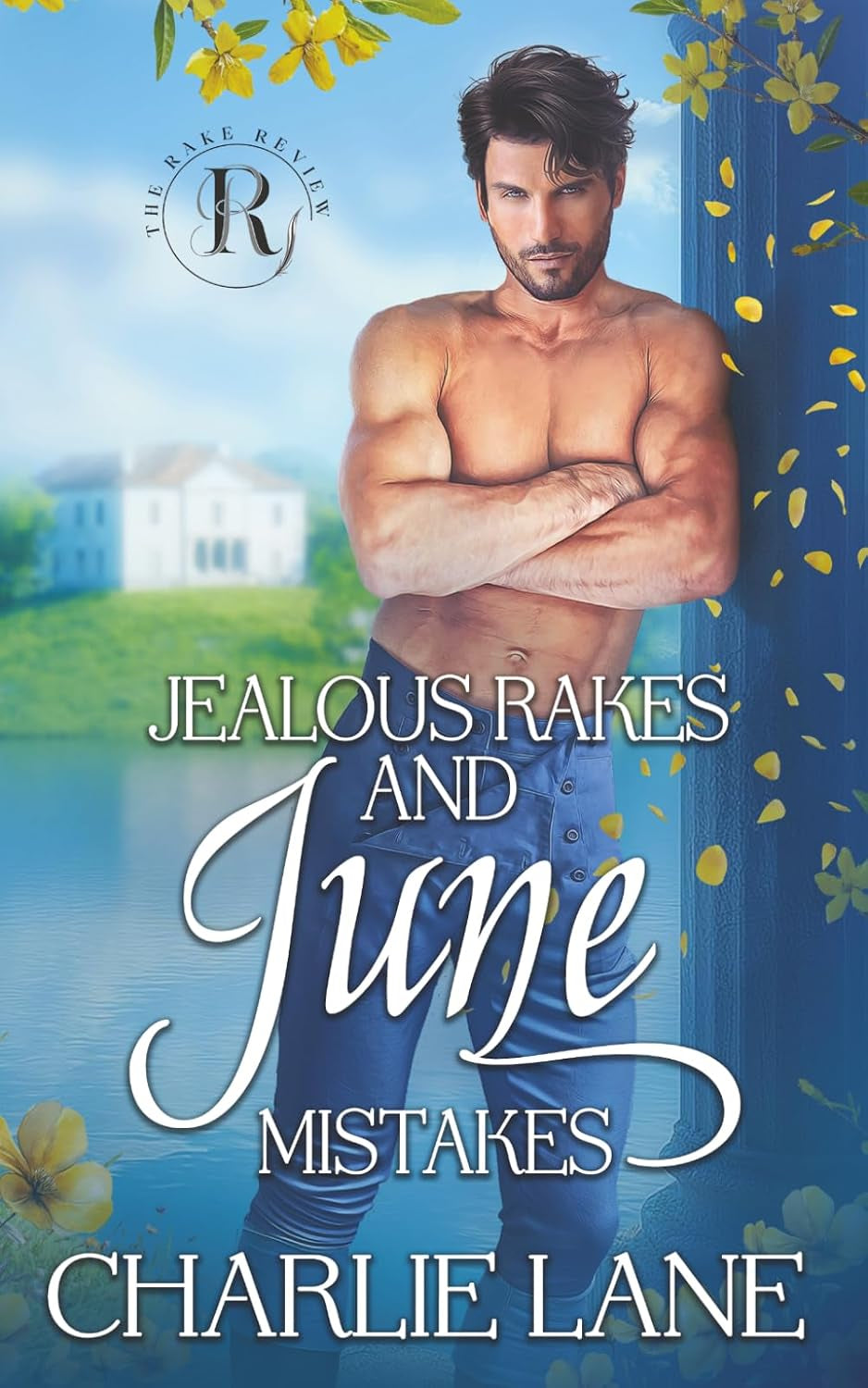 Jealous Rakes and June Mistakes