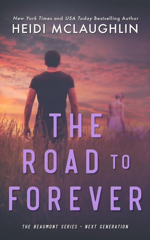 The Road to Forever (The Beaumont Series: Next Generation)