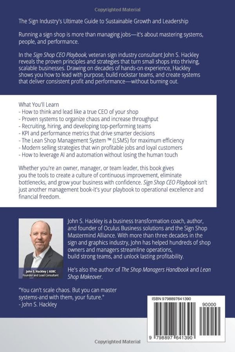 Sign Shop CEO Playbook: How to Eliminate Chaos, Improve Flow, and Build a World-Class Sign Shop Operation