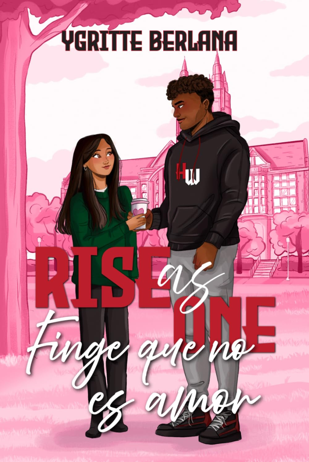 Finge que no es amor: Romance deportivo universitario de friends to lovers (Rise as One) (Spanish Edition)