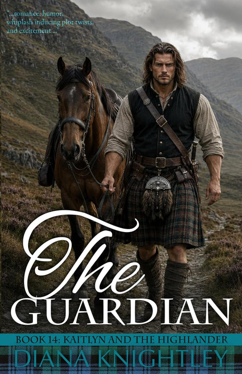 The Guardian: A Year at Kilchurn Castle (Kaitlyn and the Highlander)