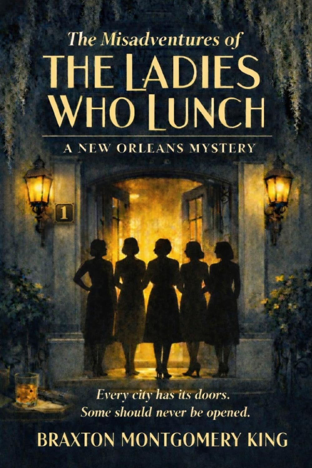 The Misadventures of the Ladies Who Lunch: A New Orleans Mystery