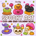 Spooky Art: Cozy Vibes Coloring Book Featuring Cute Doodles, Spooky Stuff, and Cuddle Characters for Relaxation and Stress Relief Fun (Easy & Bold)