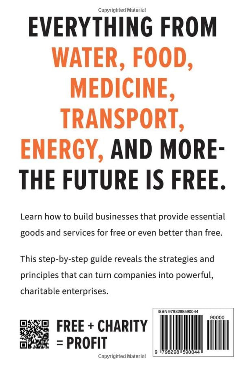 HOW TO MAKE A FREE PRODUCT COMPANY: A step-by-step guide to launching and scaling free and negatively priced goods and services