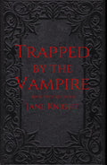 Trapped by the Vampire: No Choice (Charles and Elizabeth)