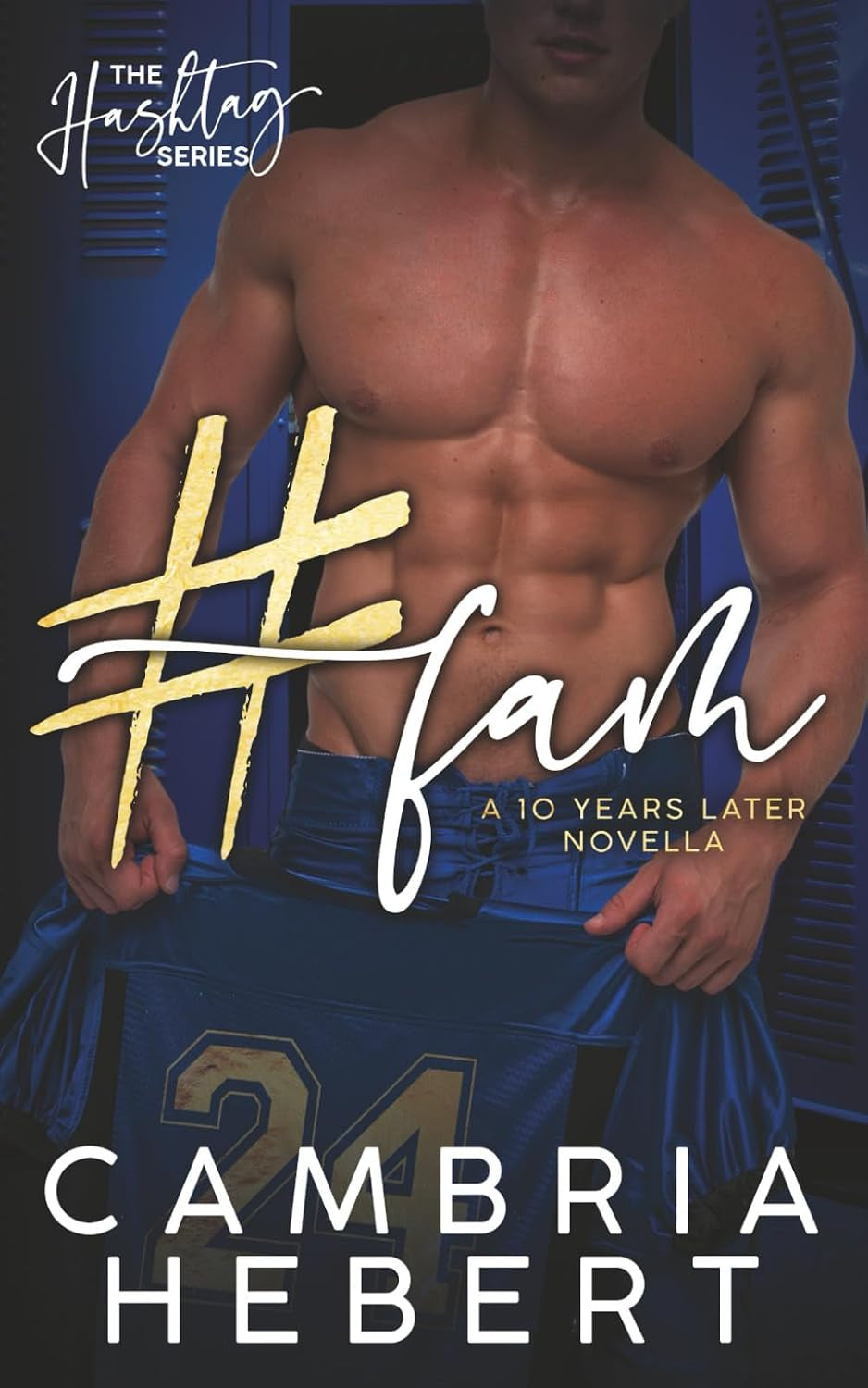 #Fam: A Ten Years Later Novella (Hashtag Series)