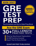 GRE Test Prep: The Complete and Up-to-Date Prep Book with Full-Length Practice Tests and Easy-to-Follow Explanations to Ace the GRE Exam