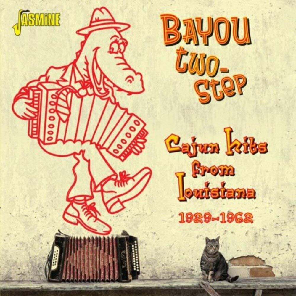 Bayou Two-Step - Cajun Hits From Louisiana 1929-1962 ORIGINAL RECORDINGS REMASTERED SET
