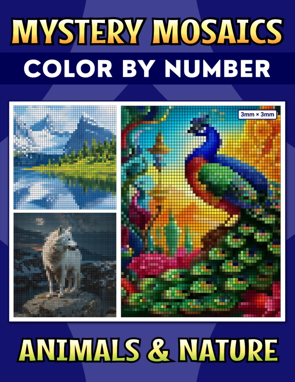Mystery Mosaics Color By Number Animals & Nature: Reveal Detailed Wildlife & Landscapes, Fun & Relaxing Pixel Art Color Quest for Adults