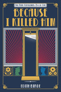 Because I Killed Him (The Nine Gentlemen)