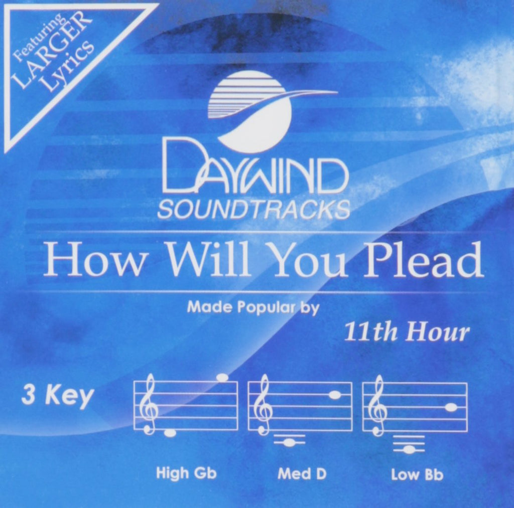 How Will You Plead? Accompaniment/Performance Track Daywind Soundtracks