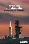 El espacio ultraterrestre: Un dominio operativo indispensable