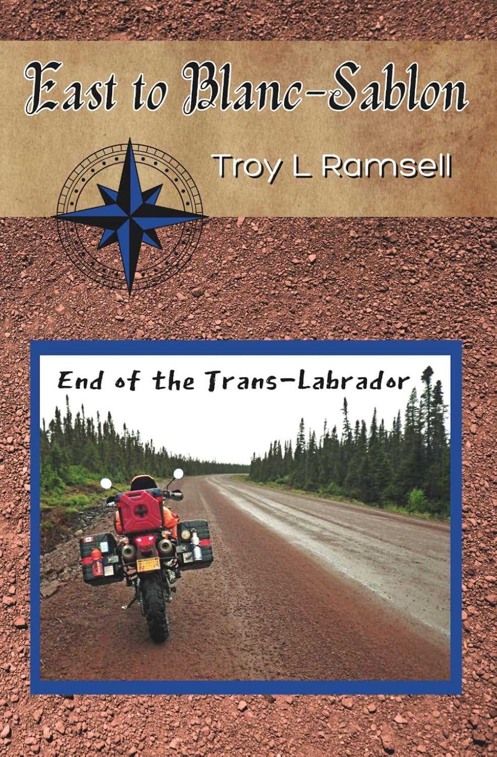 East to Blanc-Sablon: End of the Trans-Labrador (Justifiable Ends)