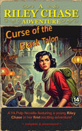 Curse of the Black Talon: A Riley Chase Adventure