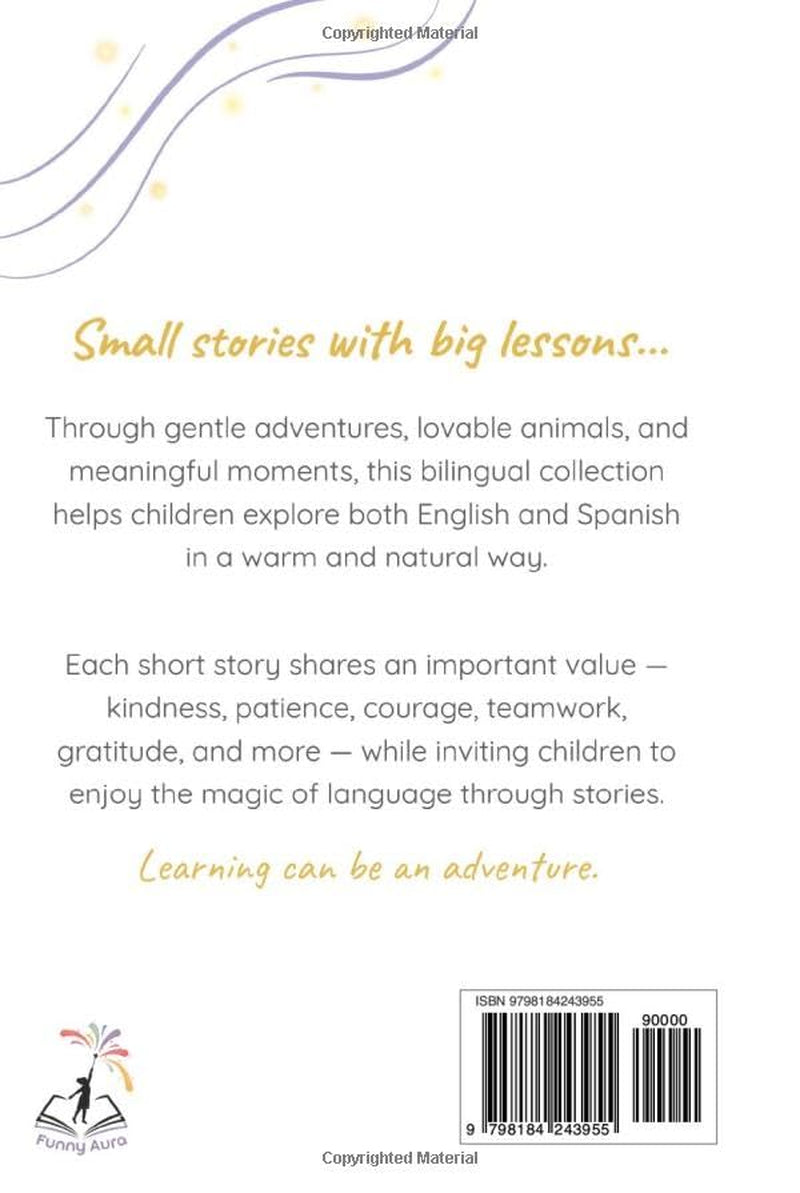 Spanish and English Book for Kids: Fun and Engaging Bilingual Reading Book for Kids with Interactive Activities, Easy Phonics and Audio Support to Help Kids Ages 6–10 Learn and Speak Spanish Naturally