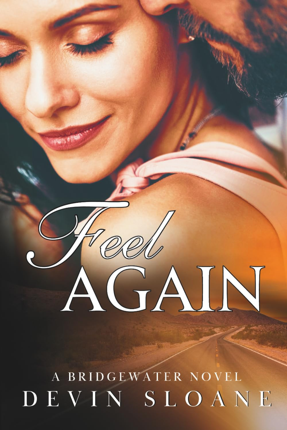Feel Again: A Bridgewater Novel