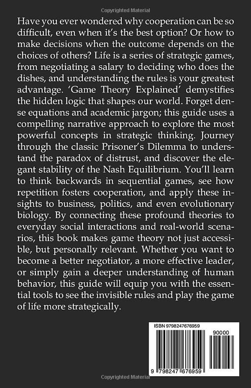 Game Theory Explained: A Beginner's Guide to the Prisoner's Dilemma, Nash Equilibrium, and Strategic Thinking