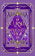 Cursed by Malignant Magic