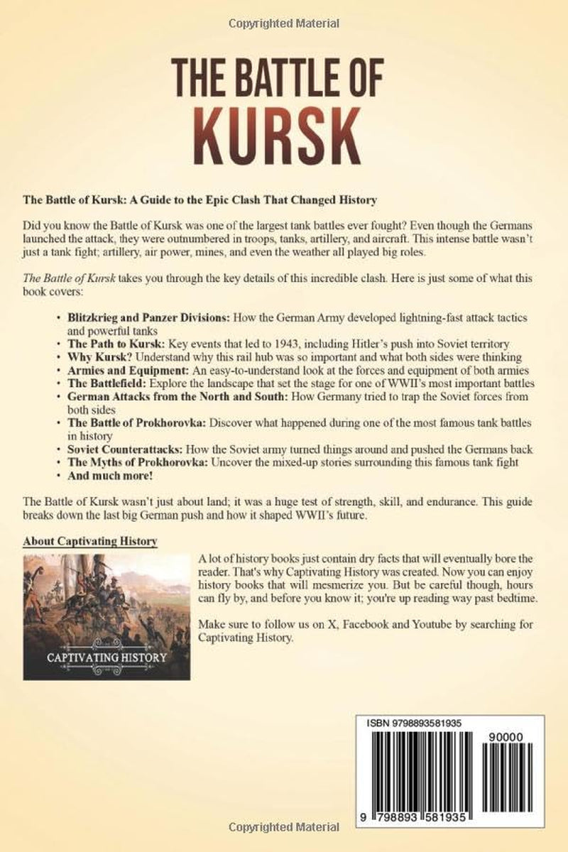 The Battle of Kursk: A Captivating Guide to One of the Largest and Most Decisive Battles of World War II (The Second World War)