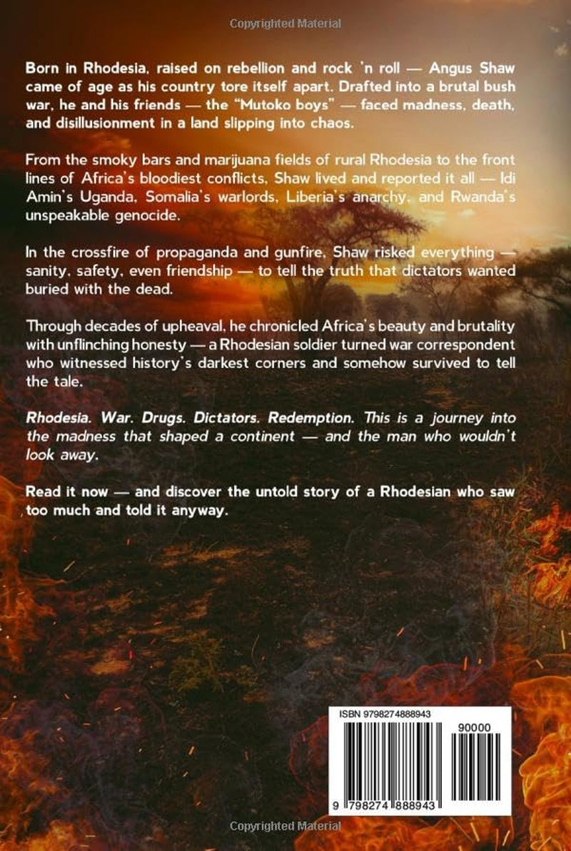 Mutoko Madness. From Rhodesia's Bush War to Africa's Killing Fields. A Reporter's Journey. (The Angus Shaw Series)