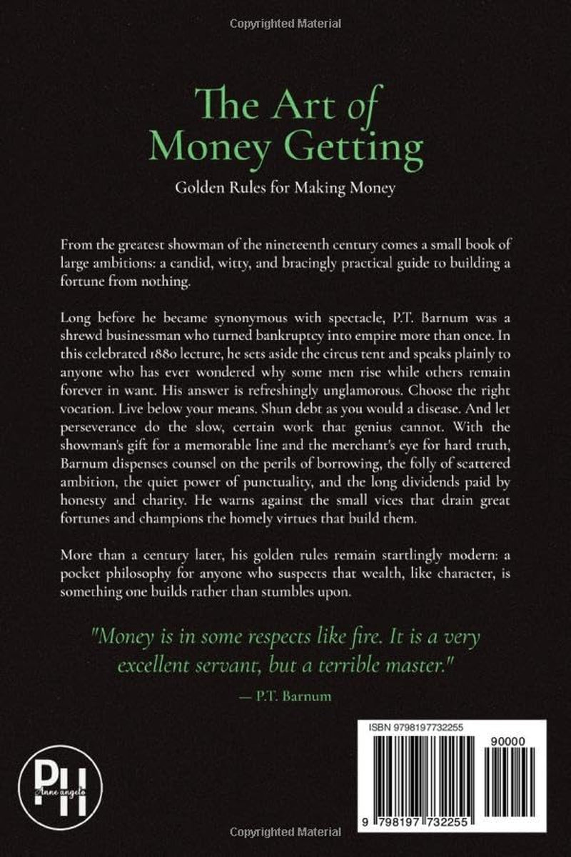 The Art of Money Getting by PT Barnum: A Collector's Edition Featuring Original Illustrations and Modern Insights: The Golden Rules for Making Money