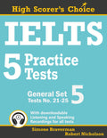 IELTS 5 Practice Tests, General Set 5: Tests No. 21-25 (High Scorer's Choice)