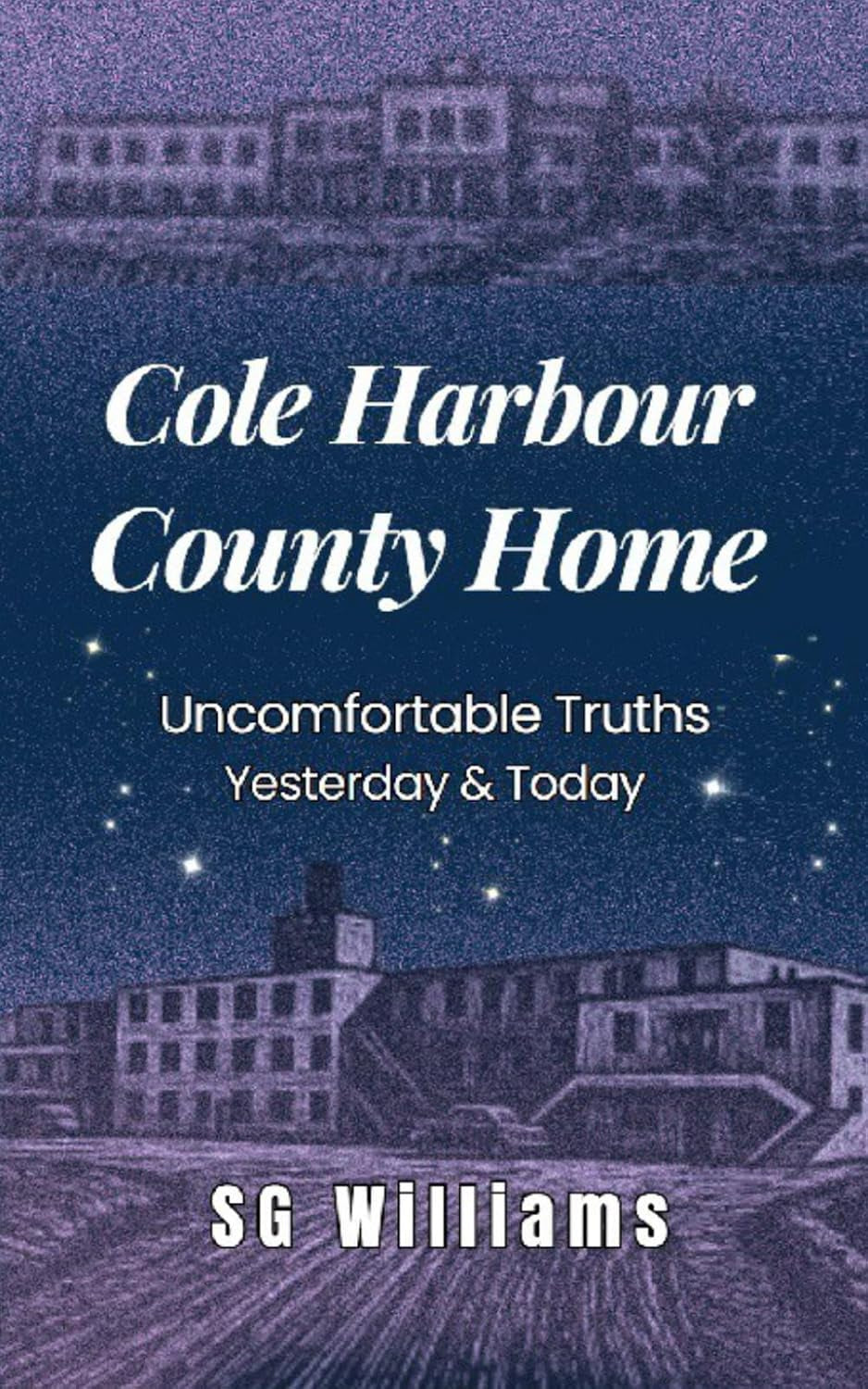 Cole Harbour County Home: Uncomfortable Truths Yesterday & Today