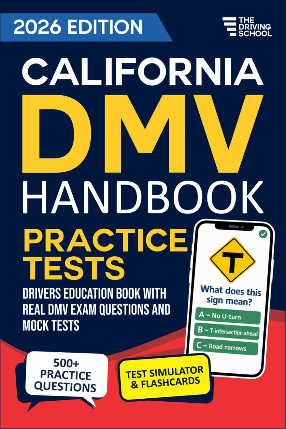 California DMV Handbook: Practice Drivers Test Guide and Drivers Education Book with Real DMV Exam Questions and Mock Tests