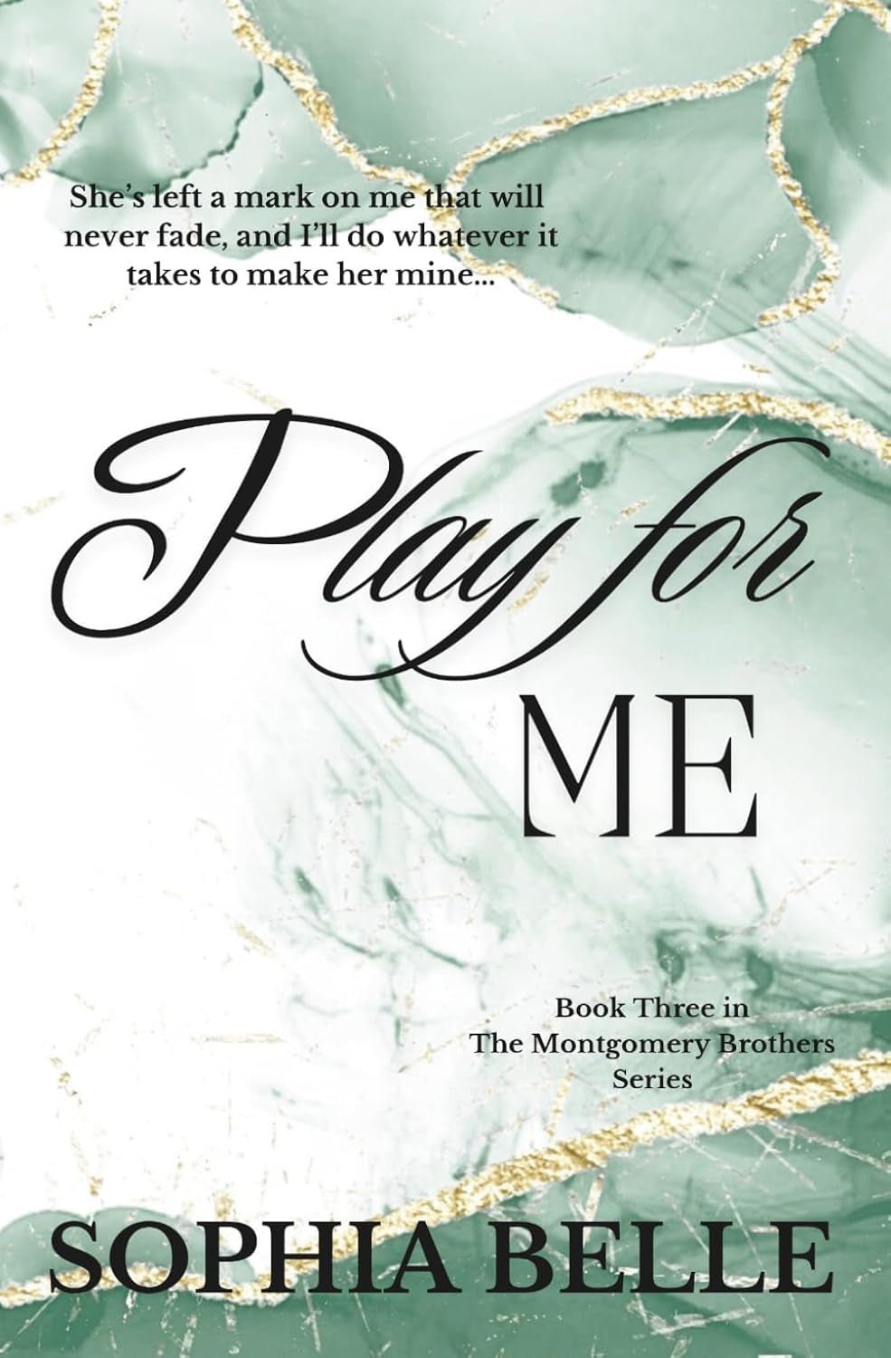 Play For Me: The Montgomery Brothers Series Book Three