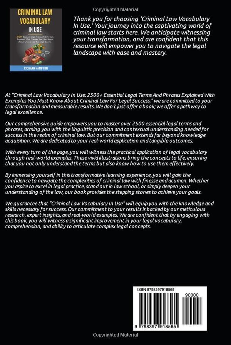 Criminal Law Vocabulary In Use: 2500+ Essential Legal Terms And Phrases Explained With Examples You Must Know About Criminal Law For Legal Success. (Legal Success Secrets)