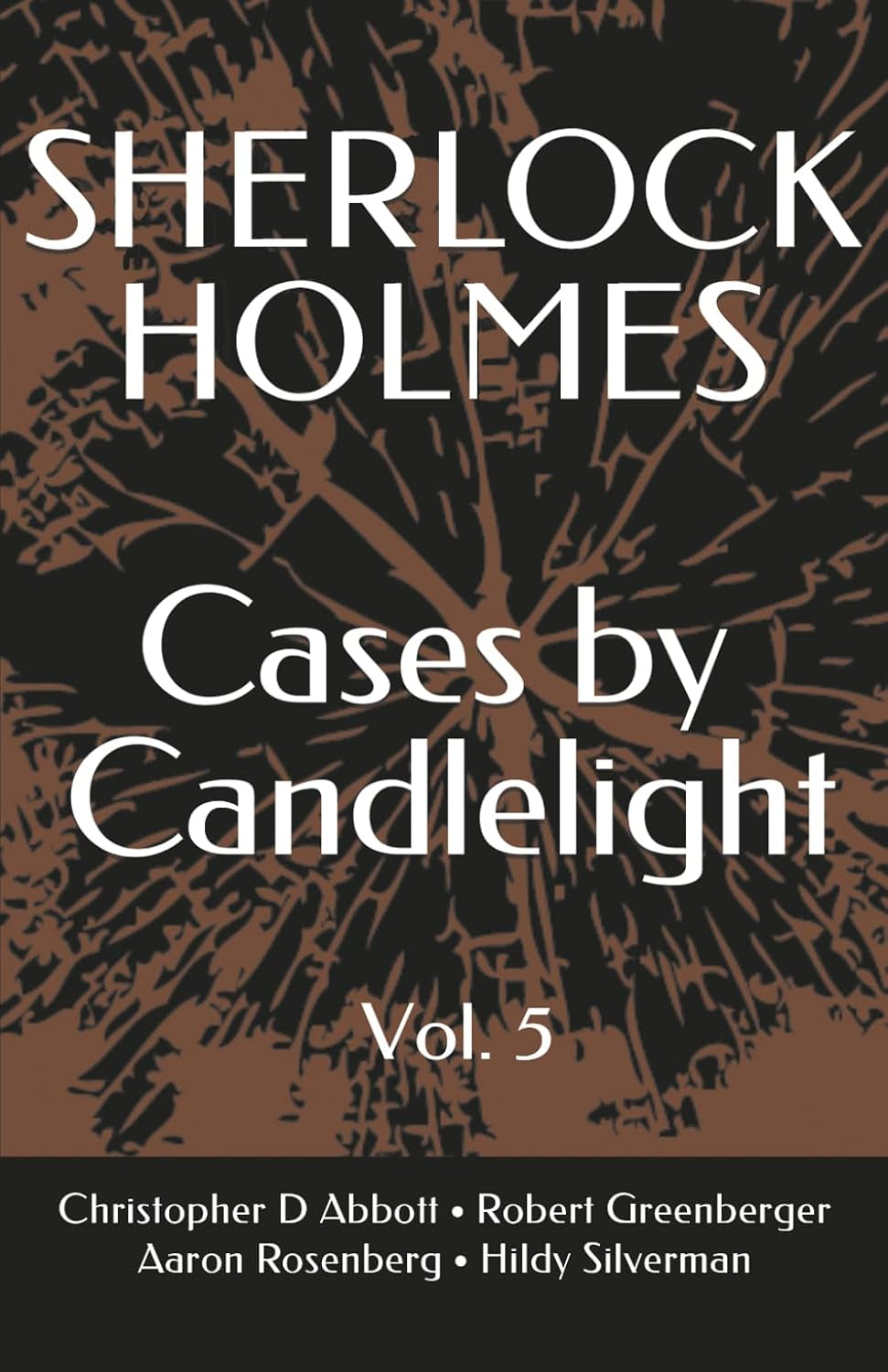SHERLOCK HOLMES Cases By Candlelight (Vol. 5) (The Watson Chronicles)