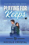 Playing for Keeps (Playing the Game)